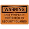 Signmission Safety Sign, OSHA Warning, 7" Height, 10" Width, This Prop Protect By Security Guards, Landscape OS-WS-D-710-L-19720 - alternate 1